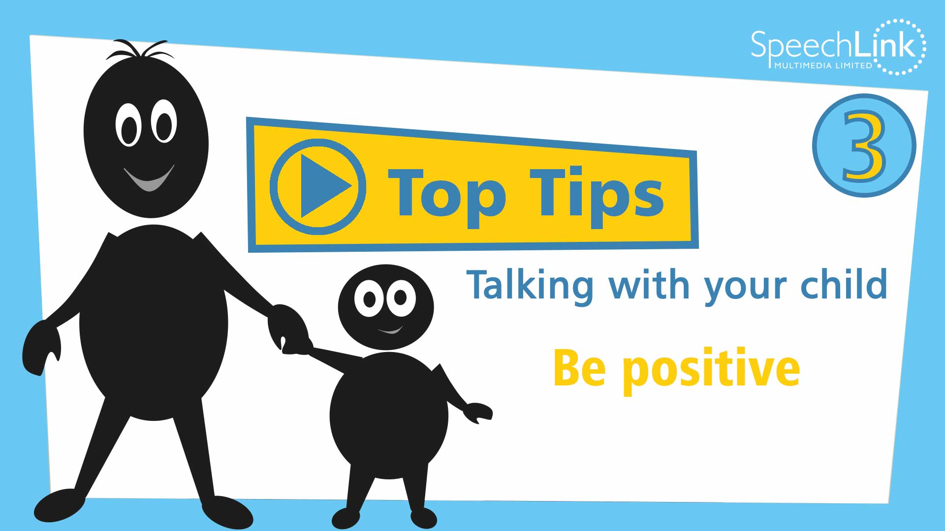 Top Tip 3 - Be positive